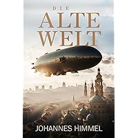 Die Alte Welt (German Edition) Die Alte Welt (German Edition) Paperback Kindle