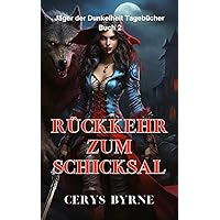 Rückkehr zum Schicksal (Jäger der Dunkelheit Tagebücher, Buch 2) (German Edition)