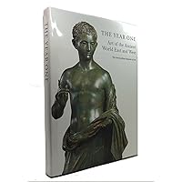 The Year One : Art of the Ancient World East and West The Year One : Art of the Ancient World East and West Hardcover Paperback