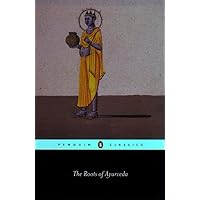 The Roots of Ayurveda (Penguin Classics) The Roots of Ayurveda (Penguin Classics) Paperback