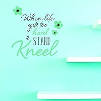 Design with Vinyl JER 1393 1 When Life Gets to Hard Kneel 20X20 As Seen, 12