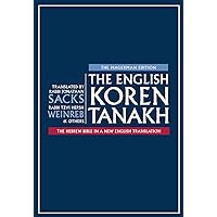 The English Koren Tanakh: A New English Translation of the Hebrew Bible The English Koren Tanakh: A New English Translation of the Hebrew Bible Hardcover