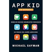 App Kid (Spanish-language Edition) (Spanish Edition) App Kid (Spanish-language Edition) (Spanish Edition) Kindle Paperback