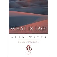 What Is Tao? What Is Tao? Kindle Paperback