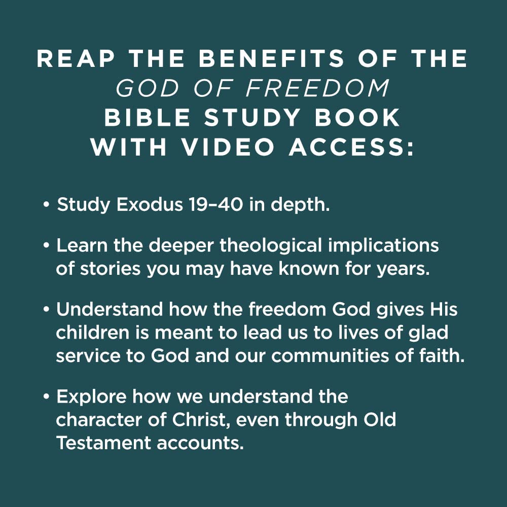 God of Freedom - Bible Study Book with Video Access: A Study of Exodus 19–40