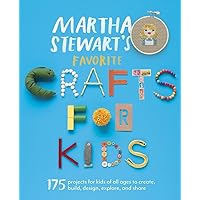 Martha Stewart's Favorite Crafts for Kids: 175 Projects for Kids of All Ages to Create, Build, Design, Explore, and Share Martha Stewart's Favorite Crafts for Kids: 175 Projects for Kids of All Ages to Create, Build, Design, Explore, and Share Paperback Kindle Library Binding