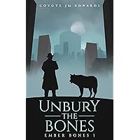 Unbury the Bones (Ember Bones Book 1) Unbury the Bones (Ember Bones Book 1) Kindle