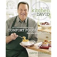 In the Kitchen with David: QVC's Resident Foodie Presents Comfort Foods That Take You Home: A Cookbook In the Kitchen with David: QVC's Resident Foodie Presents Comfort Foods That Take You Home: A Cookbook Hardcover Kindle