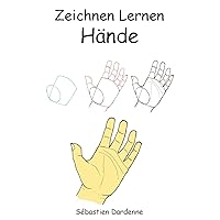 Zeichnen Lernen Hände (German Edition)