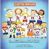 Thank You, God: A Lift-the-Flap Book (From Kids Around The World) Thank You, God: A Lift-the-Flap Book (From Kids Around The World) Paperback