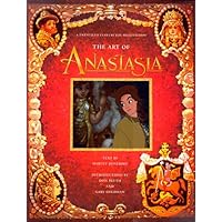 The Art of Anastasia: A Twentieth Century Fox Presentation The Art of Anastasia: A Twentieth Century Fox Presentation Hardcover