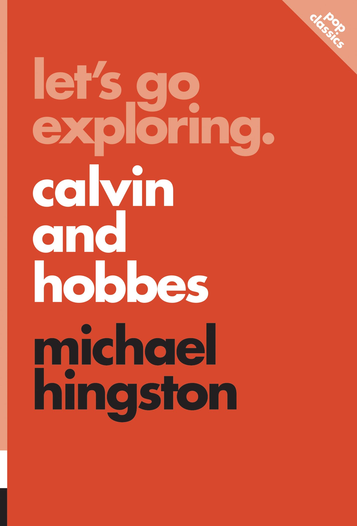 Let’s Go Exploring: Calvin and Hobbes (Pop Classics, 10)