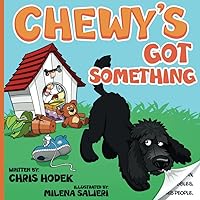 Chewy's Got Something Chewy's Got Something Paperback Kindle