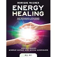 Energy Healing [All in 1]: 345 Techniques & Strategies to Unlock Cosmic Energies for Spiritual Transformation. Achieve Holistic Healing with Numerology, Astrology, Reiki, Crystals, & Chakra Balancing Energy Healing [All in 1]: 345 Techniques & Strategies to Unlock Cosmic Energies for Spiritual Transformation. Achieve Holistic Healing with Numerology, Astrology, Reiki, Crystals, & Chakra Balancing Paperback Kindle