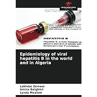 Epidemiology of viral hepatitis B in the world and in Algeria