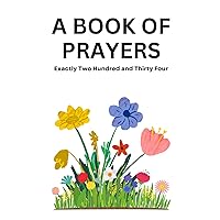 A Book of Prayers - 234 to be Exact