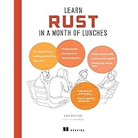 Learn Rust in a Month of Lunches Learn Rust in a Month of Lunches Paperback Kindle