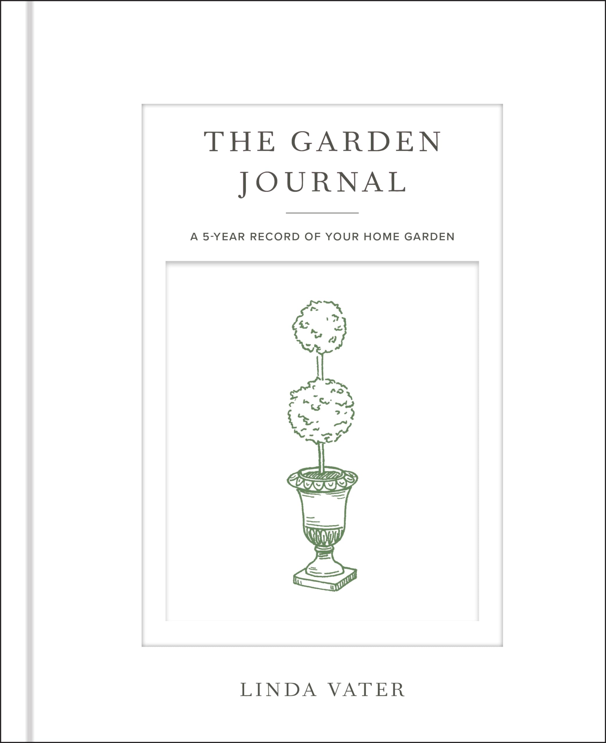 The Garden Journal: A 5-year record of your home garden