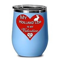Holland Lop Bunny Accessories, Stuff, Items for Owner, Mom, Dad - My Rabbit Is My Valentine - 20 oz Stainless Steel Vacuum Insulated Stemless Wine Gla