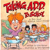 Taking A.D.H.D. to School (Special Kids in School Series) Taking A.D.H.D. to School (Special Kids in School Series) Paperback