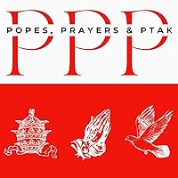 Popes, Prayers & Ptak