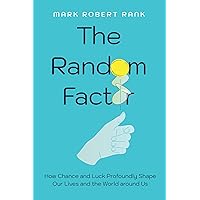 The Random Factor: How Chance and Luck Profoundly Shape Our Lives and the World around Us The Random Factor: How Chance and Luck Profoundly Shape Our Lives and the World around Us Hardcover Kindle Audible Audiobook