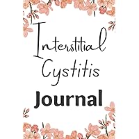Interstitial Cystitis: Interstitial Cystitis Journal: Daily Pain Assessment Journal, Attitude, Sleep, Activity, and Medication Journal, and Guidance Log Book