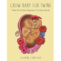 Grow Baby for Twins | Twin Fetal Development Activity Book Grow Baby for Twins | Twin Fetal Development Activity Book Paperback