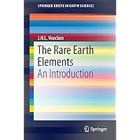 The Rare Earth Elements: An Introduction (SpringerBriefs in Earth Sciences) The Rare Earth Elements: An Introduction (SpringerBriefs in Earth Sciences) Paperback eTextbook