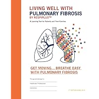 Get moving... breathe easy with pulmonary fibrosis: A Learning Tool for Patients and Their Families (Living well with Pulmonary Fibrosis) Get moving... breathe easy with pulmonary fibrosis: A Learning Tool for Patients and Their Families (Living well with Pulmonary Fibrosis) Paperback