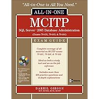 MCITP SQL Server 2005 Database Administration All-in-One Exam Guide (Exams 70-431, 70-443, & 70-444) MCITP SQL Server 2005 Database Administration All-in-One Exam Guide (Exams 70-431, 70-443, & 70-444) Kindle Hardcover