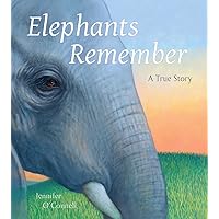 Elephants Remember: A True Story Elephants Remember: A True Story Hardcover Kindle