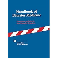Handbook of Disaster Medicine Handbook of Disaster Medicine Kindle Hardcover Paperback