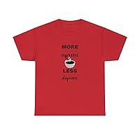 More Espressi Less Despressi Funny Humor Graphic T-Shirt for Mens