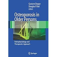 Osteoporosis in Older Persons: Pathophysiology and Therapeutic Approach Osteoporosis in Older Persons: Pathophysiology and Therapeutic Approach Hardcover Paperback