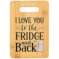 Engraved Grandma Bamboo Cutting Board - Grandma Gifts For Birthday, Mothers Day, Valentines Day_ I LOve You To The Fridge And Back Great Cook Good Eating