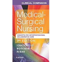 Clinical Companion for Medical-Surgical Nursing: Concepts For Interprofessional Collaborative Care Clinical Companion for Medical-Surgical Nursing: Concepts For Interprofessional Collaborative Care Paperback