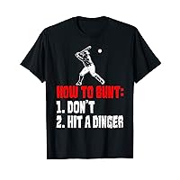 Funny Baseball Lover How To Bunt Don't Hit A Dinger T-Shirt