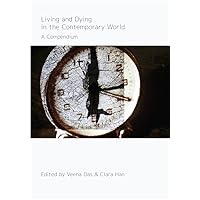 Living and Dying in the Contemporary World: A Compendium Living and Dying in the Contemporary World: A Compendium Hardcover