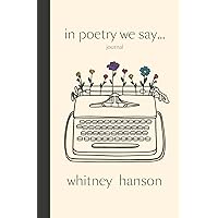 In poetry we say...: Guided Journal In poetry we say...: Guided Journal Paperback