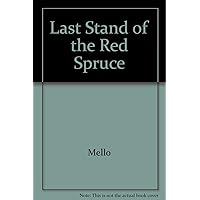 Last Stand of the Red Spruce Last Stand of the Red Spruce Paperback Kindle