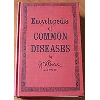 The Encyclopedia of Common Diseases The Encyclopedia of Common Diseases Hardcover