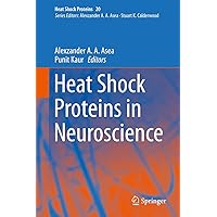 Heat Shock Proteins in Neuroscience Heat Shock Proteins in Neuroscience eTextbook Hardcover Paperback
