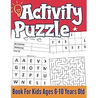 Activity Puzzle Book For Kids Ages 6-10 Years Old: Challenging, Fun Activities Puzzle Book For Clever Kids Includes: Sudoku, Mazes, Word Search, Word Scramble, and More! (Activity book for kids) Activity Puzzle Book For Kids Ages 6-10 Years Old: Challenging, Fun Activities Puzzle Book For Clever Kids Includes: Sudoku, Mazes, Word Search, Word Scramble, and More! (Activity book for kids) Paperback