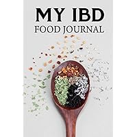 IBD Food Journal: This Food Diary for Ulcerative Colitis, Crowns, IBD and Other Digestive Disorders A Food Mapping Logbook To Identify Problem Foods ... Digestive IBD Track Log Book Journal 6