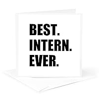 Best Intern Ever - appreciation gift for internship job - Greeting Card, 6 x 6 inches, single (gc_185007_5)