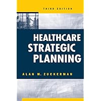 Healthcare Strategic Planning, Third Edition (Ache Management) Healthcare Strategic Planning, Third Edition (Ache Management) Paperback