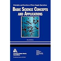 WSO Basic Science Concepts and Application: Principles and Practices of Water Supply Operations WSO Basic Science Concepts and Application: Principles and Practices of Water Supply Operations Hardcover
