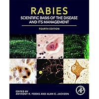 Rabies: Scientific Basis of the Disease and Its Management Rabies: Scientific Basis of the Disease and Its Management Hardcover Kindle