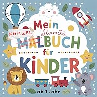 Mein allererstes Kritzelbuch ab 1 Jahr: Erstes Malbuch für Kleinkinder ab 1 Jahr | Ausmalbuch mit 50 Motiven | Beschäftigungsbuch für Kreativität (German Edition)